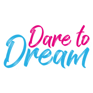 dare to dream